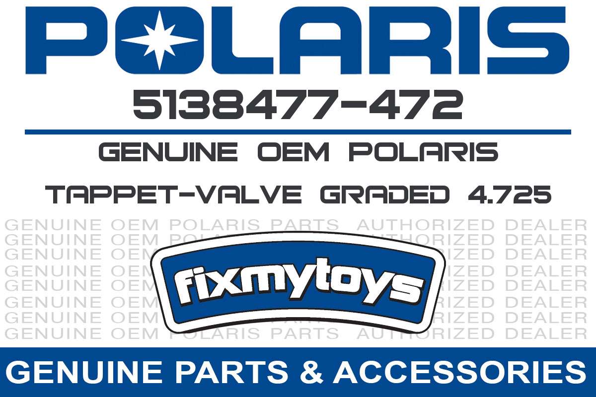 Polaris Graded Valve Tappet 4.725 5138477-472